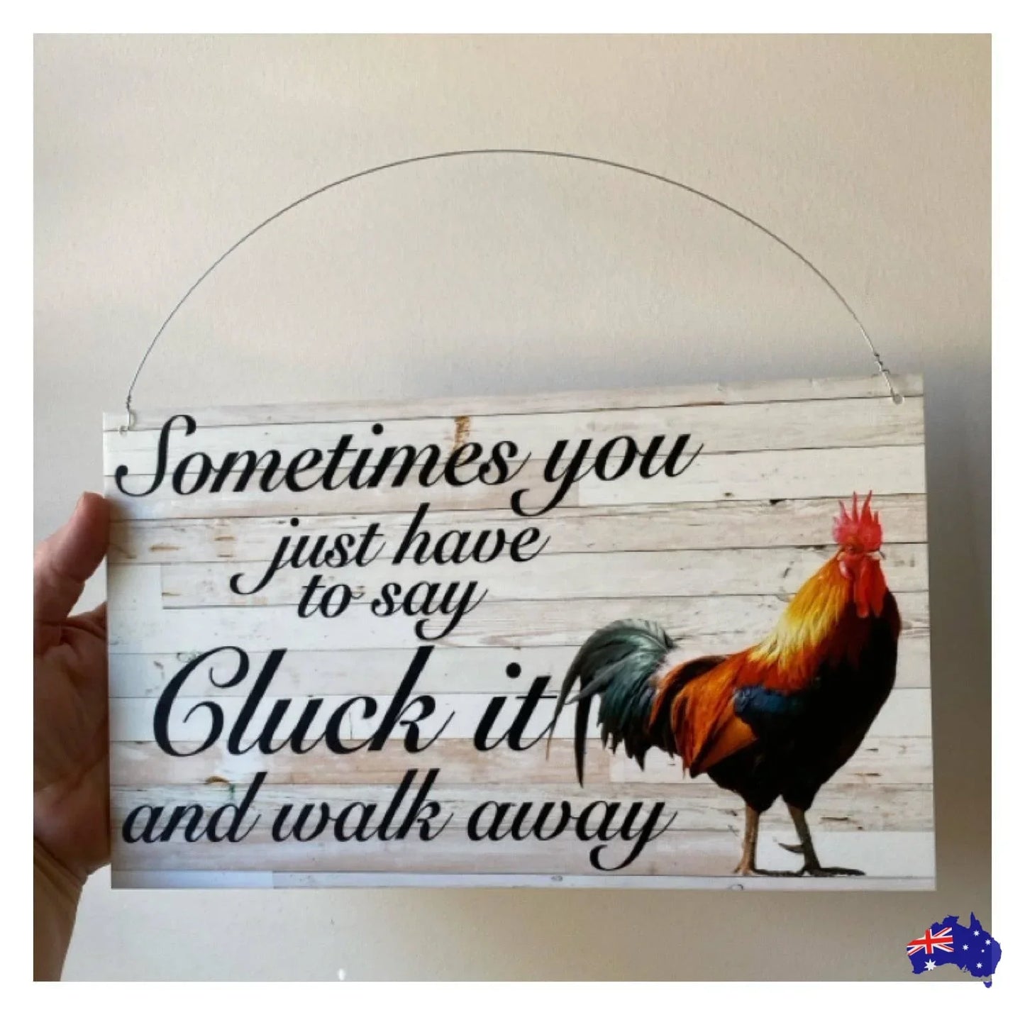Cluck It Walk Away Rooster Funny Sign - The Renmy Store Homewares & Gifts