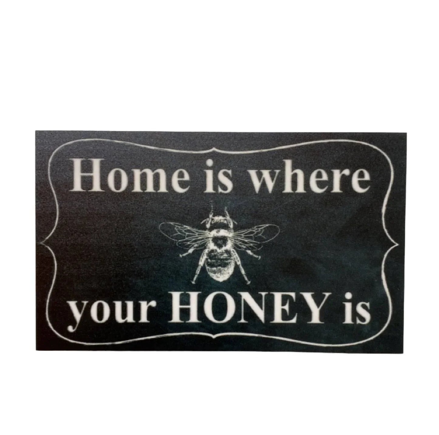 Home Where Your Honey Is Vintage Sign - The Renmy Store Homewares & Gifts