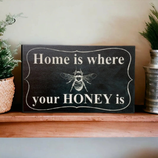 Home Where Your Honey Is Vintage Sign - The Renmy Store Homewares & Gifts