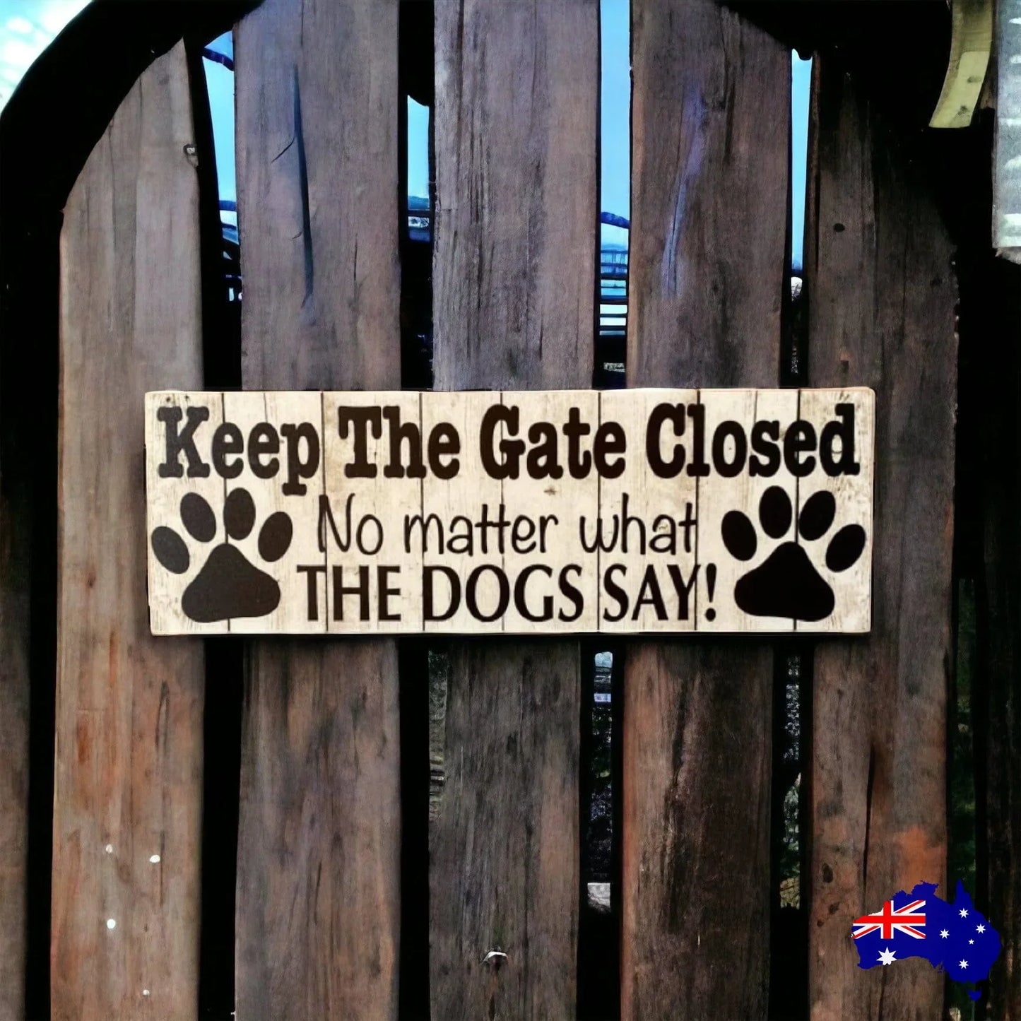 Keep The Gate Closed with Paws Dogs Dog Sign - The Renmy Store Homewares & Gifts