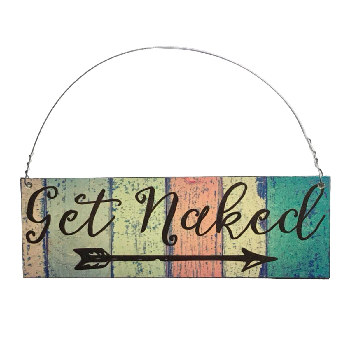 Get Naked Bathroom Rustic Funny Sign - The Renmy Store Homewares & Gifts
