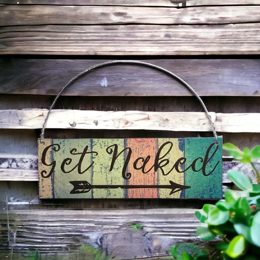 Get Naked Bathroom Rustic Funny Sign - The Renmy Store Homewares & Gifts