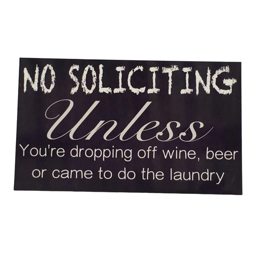 No Soliciting Unless Wine Beer Sign - The Renmy Store Homewares & Gifts