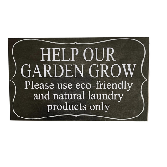 Help Our Garden | Use eco-friendly Natural Laundry Products Sign | Acrylic | Aussie Made