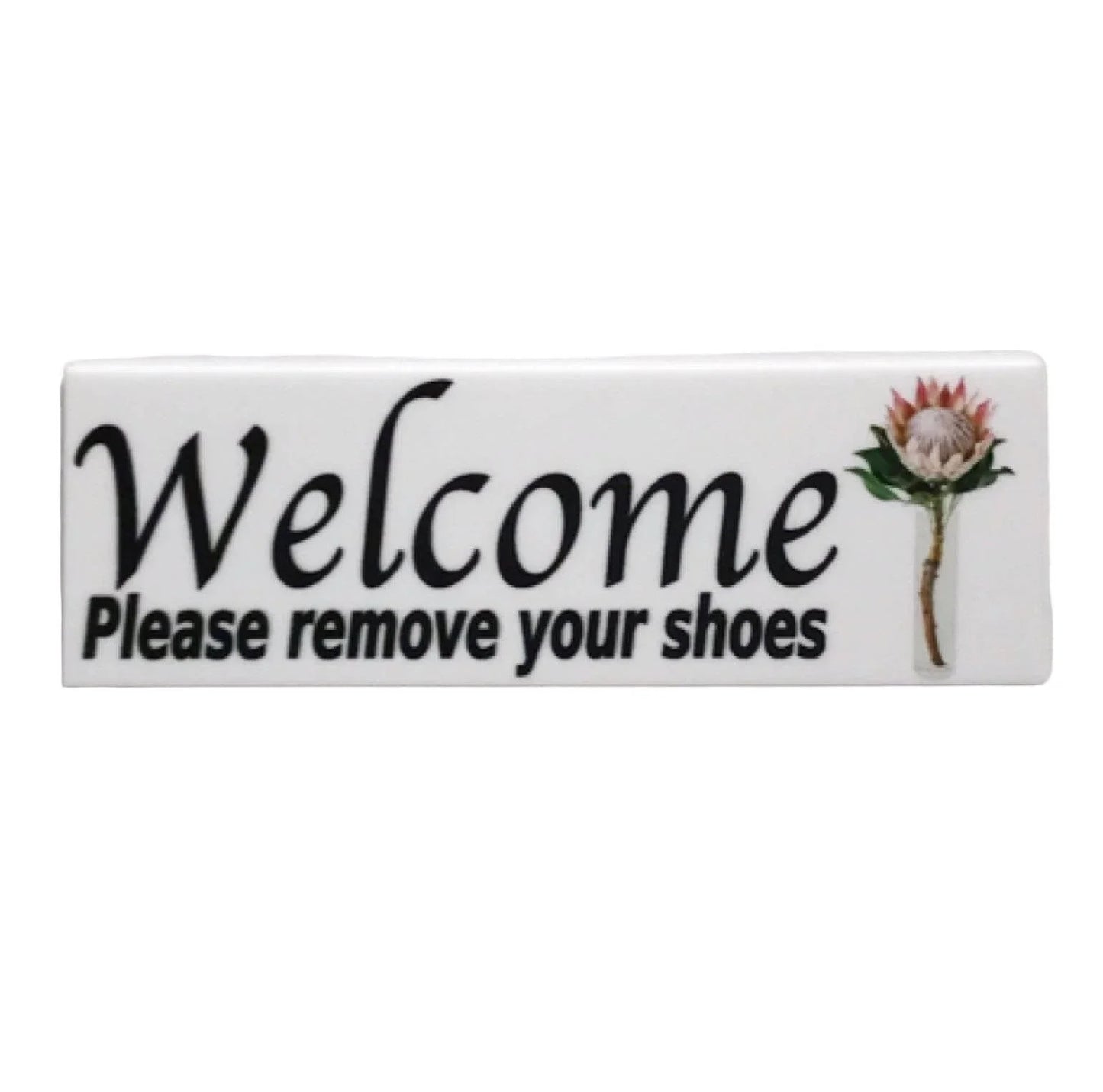 Welcome Please Remove Your Shoes Protea Sign - The Renmy Store Homewares & Gifts
