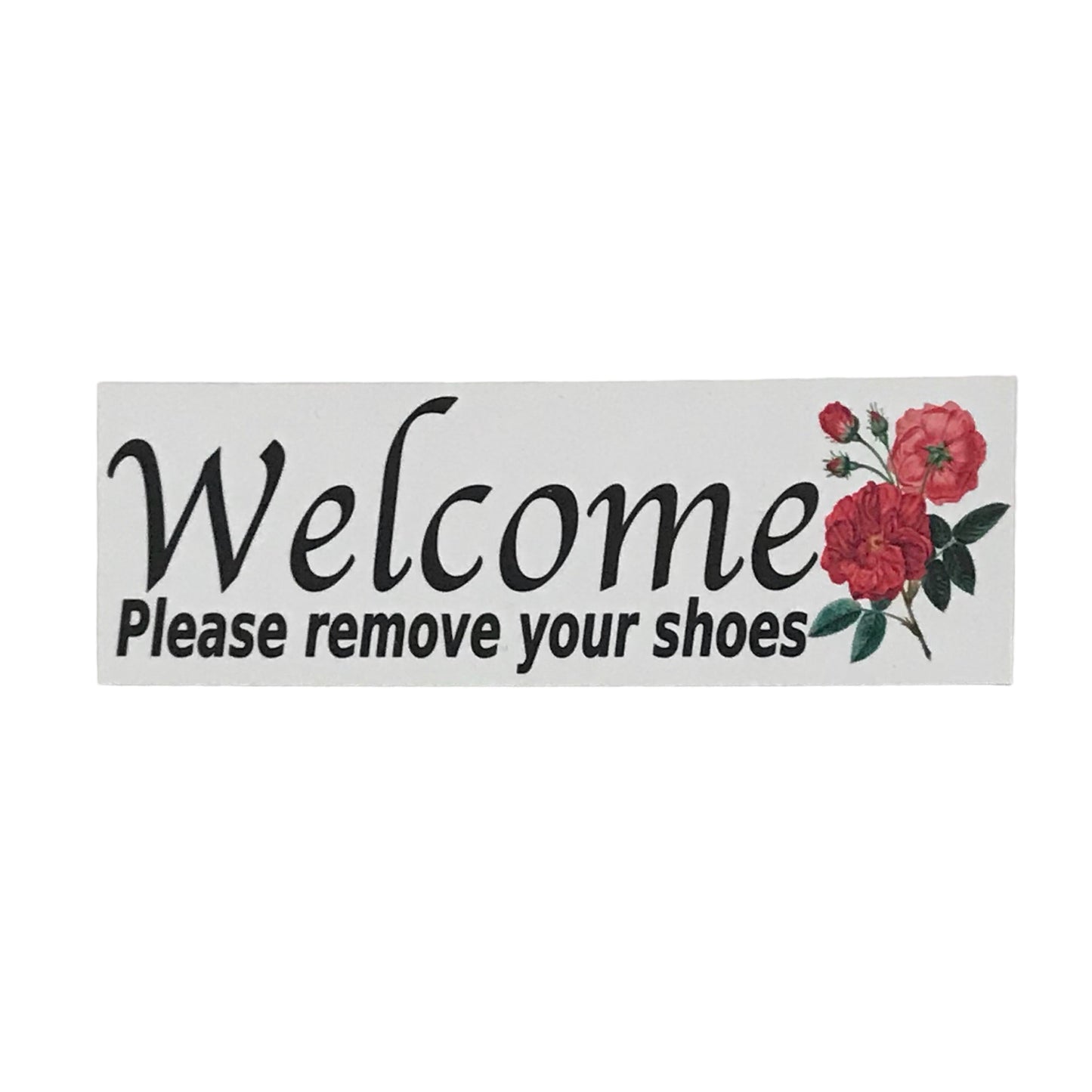 Welcome Please Remove Your Shoes Rose Sign - The Renmy Store Homewares & Gifts 