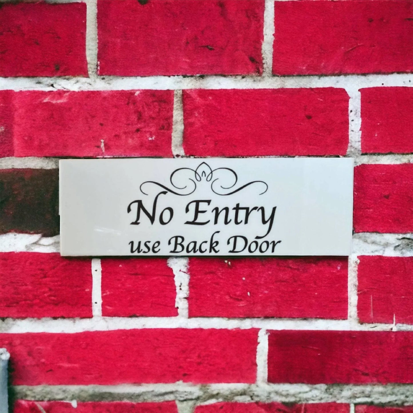 No Entry Use Back Door White Sign - The Renmy Store Homewares & Gifts