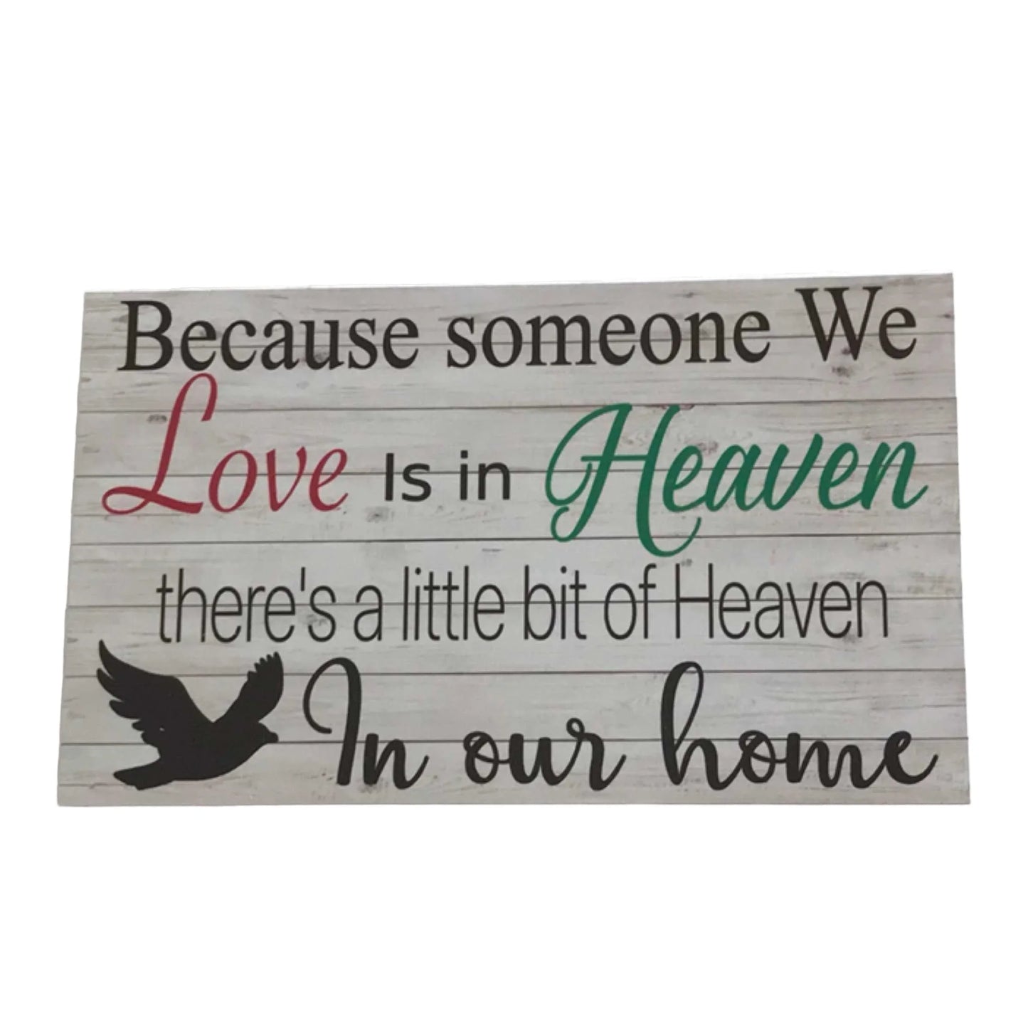 Heaven Because someone we love is in heaven Sign - The Renmy Store Homewares & Gifts