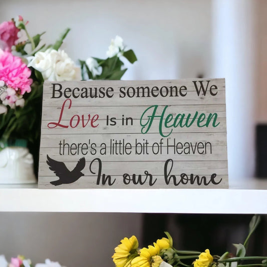 Heaven Because someone we love is in heaven Sign - The Renmy Store Homewares & Gifts