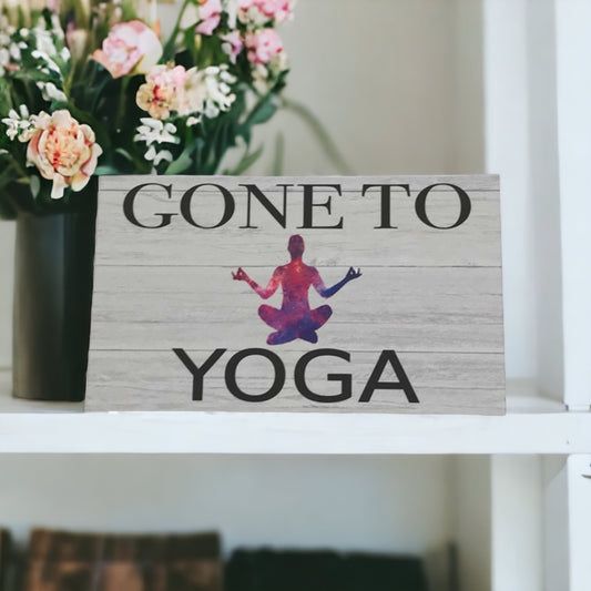 Gone To Yoga Sign - The Renmy Store Homewares & Gifts 