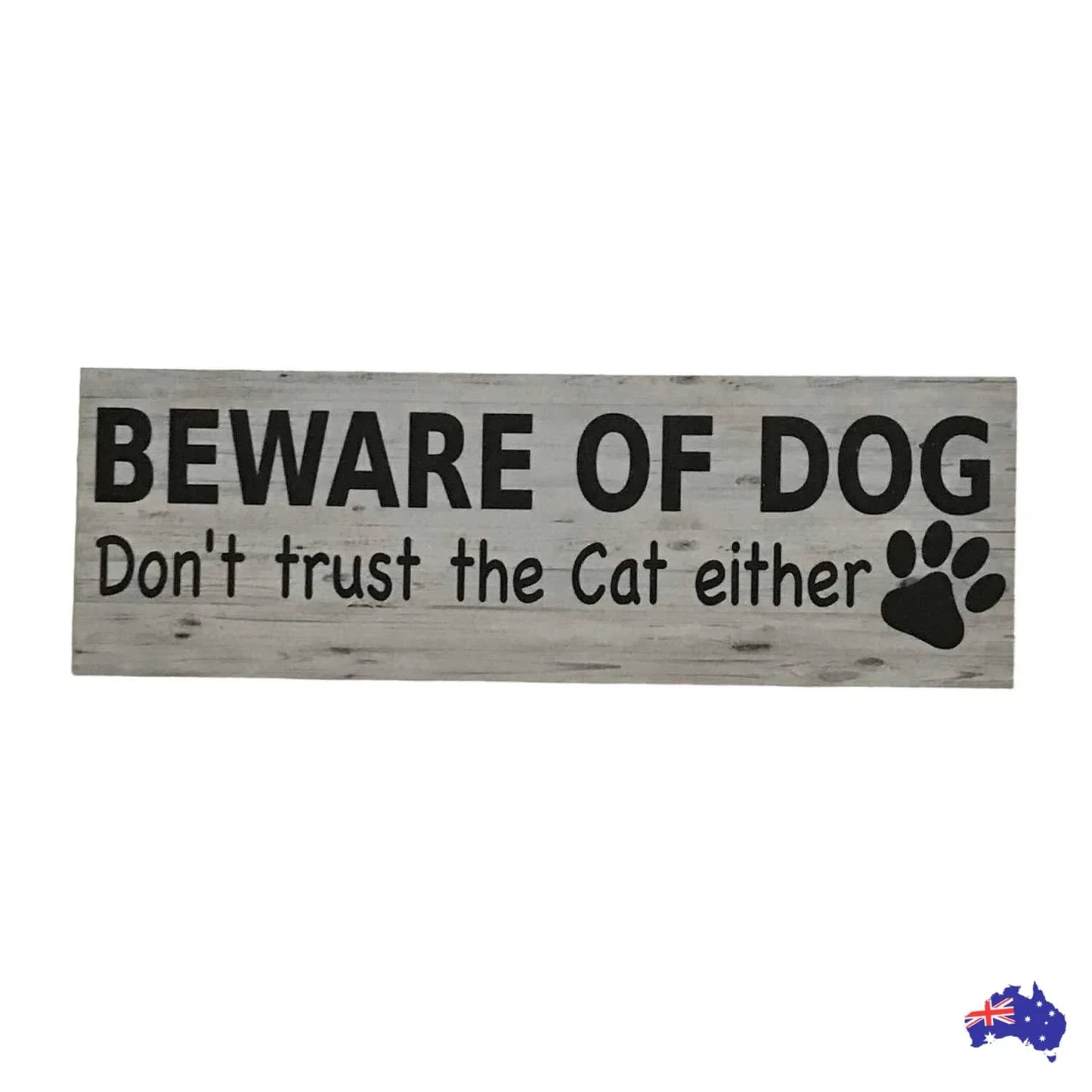 Beware Of Dog Dogs Don't Trust The Cats Cat Either Sign - The Renmy Store Homewares & Gifts