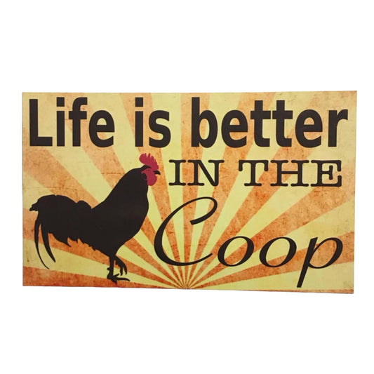 Life is better in the Coop Chicken Sign - The Renmy Store Homewares & Gifts