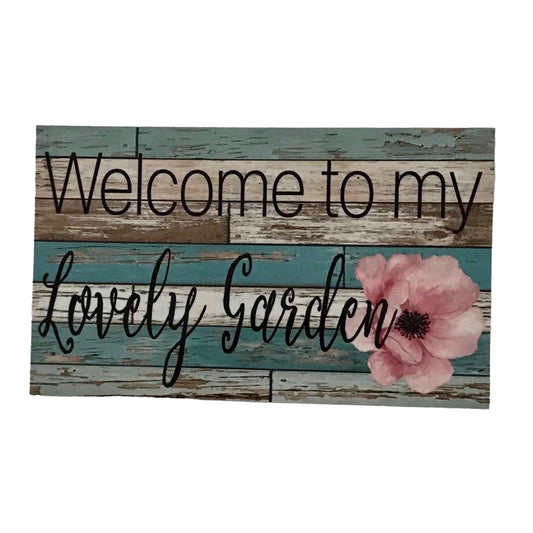 Welcome To My Lovely Garden Sign - The Renmy Store Homewares & Gifts