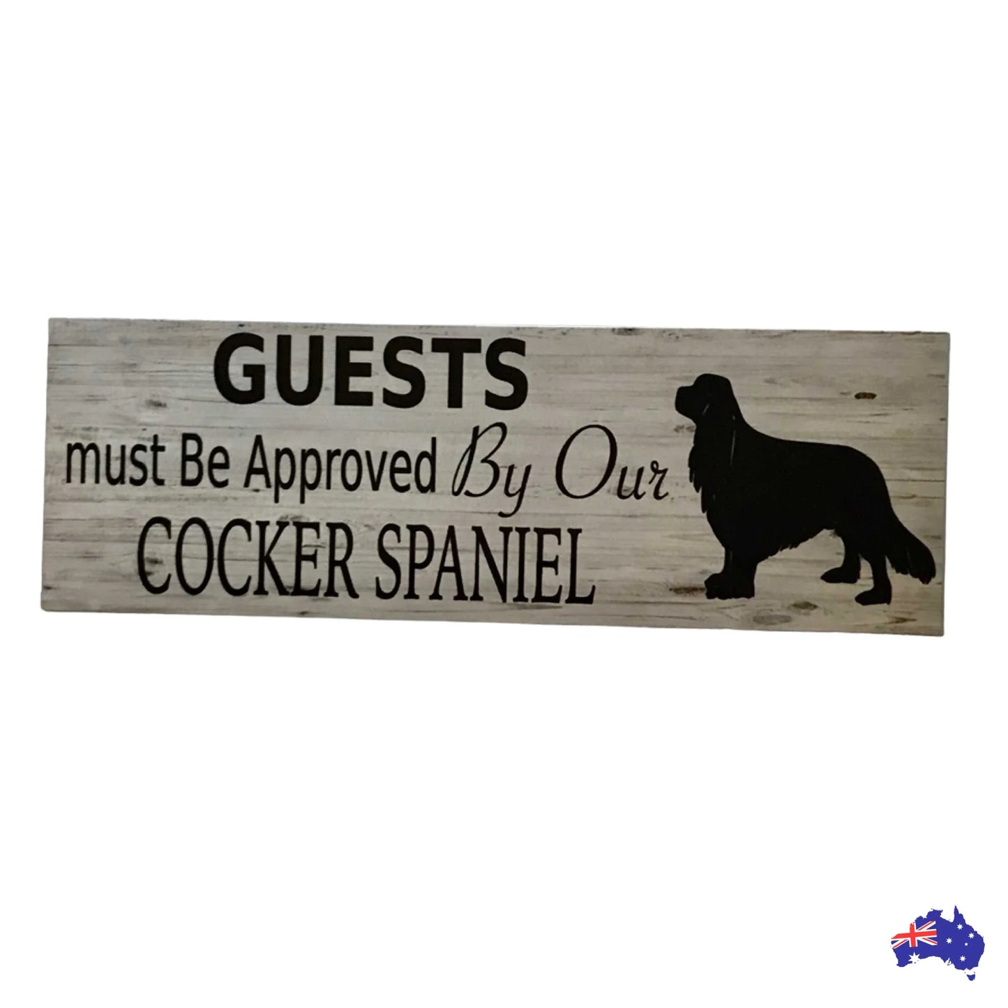 Cocker Spaniel Dog Guests Must Be Approved By Our Sign - The Renmy Store Homewares & Gifts