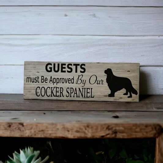 Cocker Spaniel Dog Guests Must Be Approved By Our Sign - The Renmy Store Homewares & Gifts 