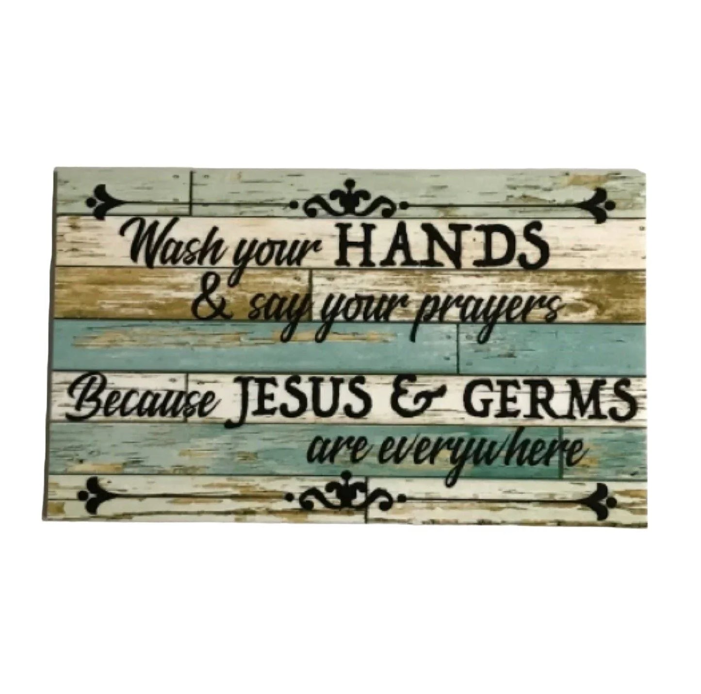 Wash Your Hands Jesus Germs Sign - The Renmy Store Homewares & Gifts