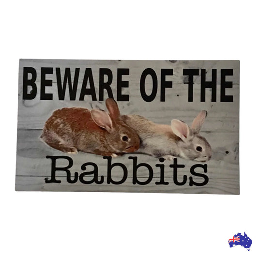 Beware Of The Rabbits Sign - The Renmy Store Homewares & Gifts