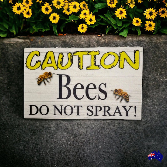 Caution Bees No Spray Garden Sign - The Renmy Store Homewares & Gifts