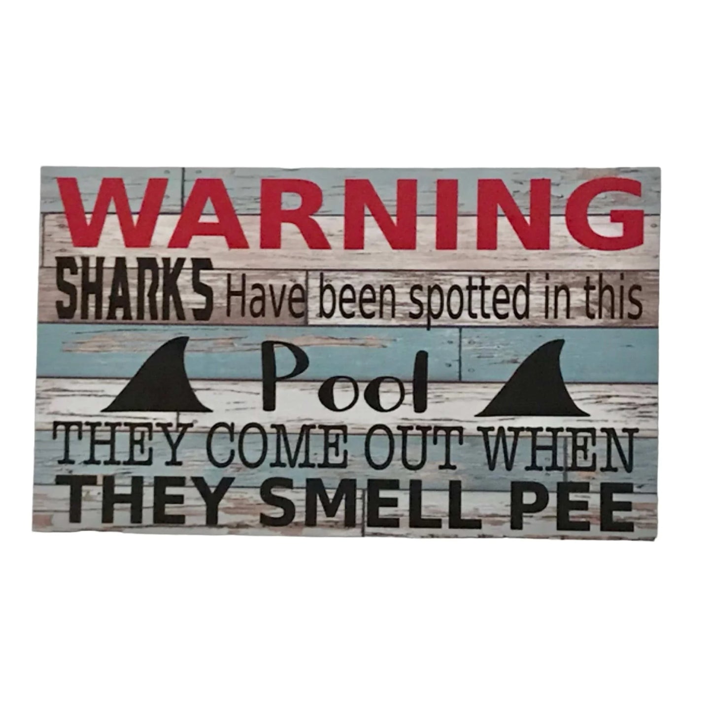 Warning Sharks Pool Funny Sign - The Renmy Store Homewares & Gifts