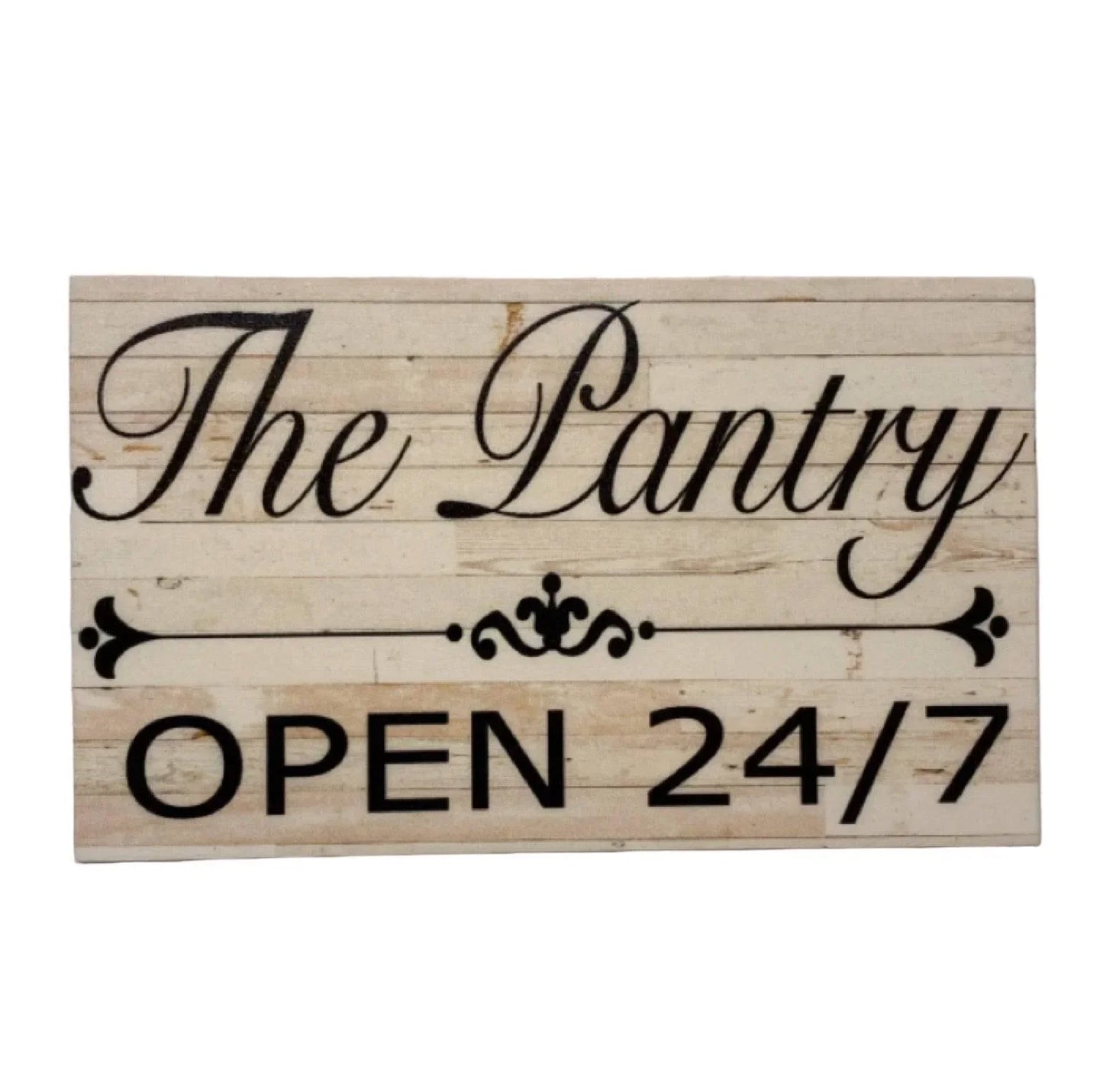 Pantry Open 24/7 Kitchen Sign - The Renmy Store Homewares & Gifts