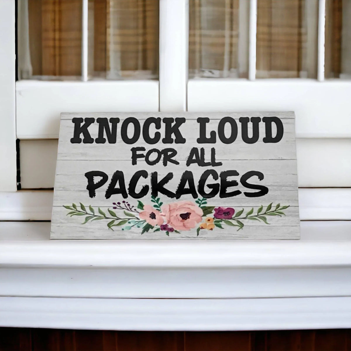 Knock Loud For All Packages Door Sign - The Renmy Store Homewares & Gifts