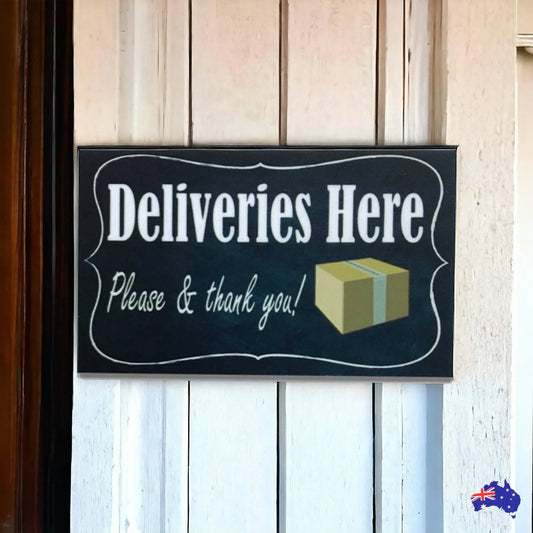 Deliveries Here Please Thank You Sign - The Renmy Store Homewares & Gifts