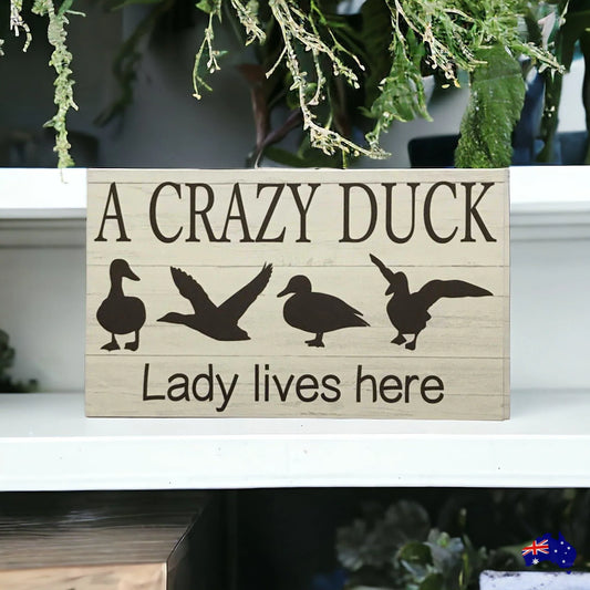 Crazy Duck Lady Lives Here Sign - The Renmy Store Homewares & Gifts