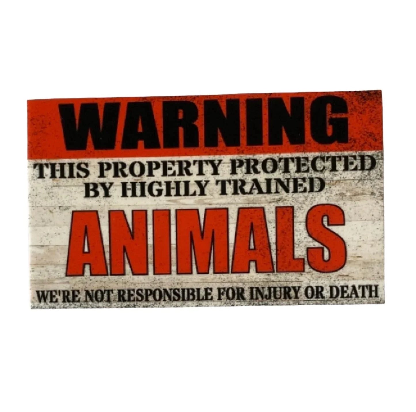 Warning Property Protected By Highly Trained Animals Sign - The Renmy Store Homewares & Gifts