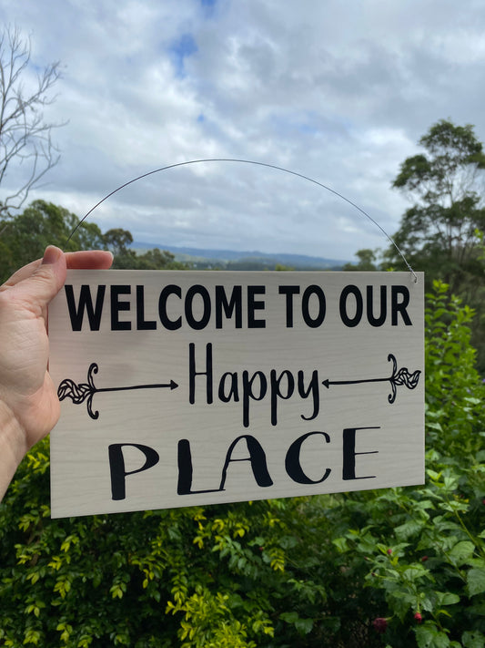 Welcome To Our Happy Place Sign - The Renmy Store Homewares & Gifts