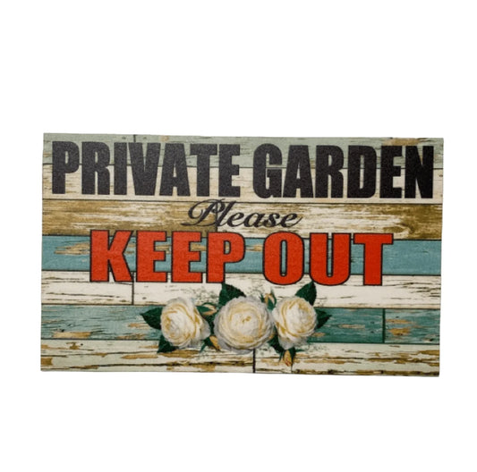 Private Garden Keep Out Rose Sign - The Renmy Store Homewares & Gifts