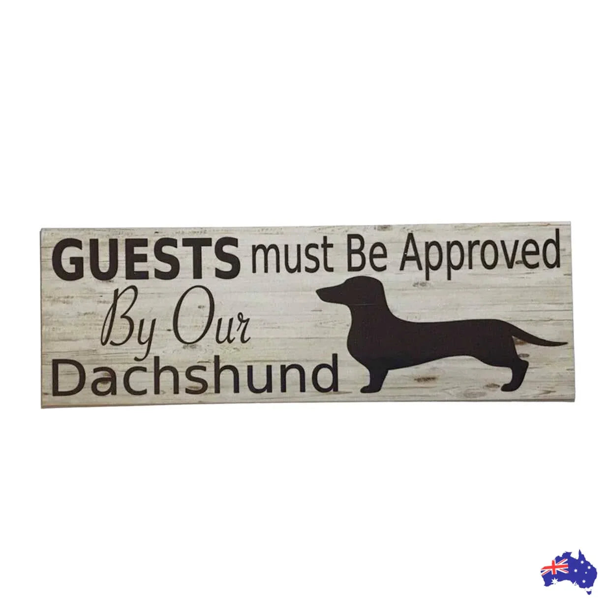 Dachshund Dog Guests Must Be Approved Sign - The Renmy Store Homewares & Gifts