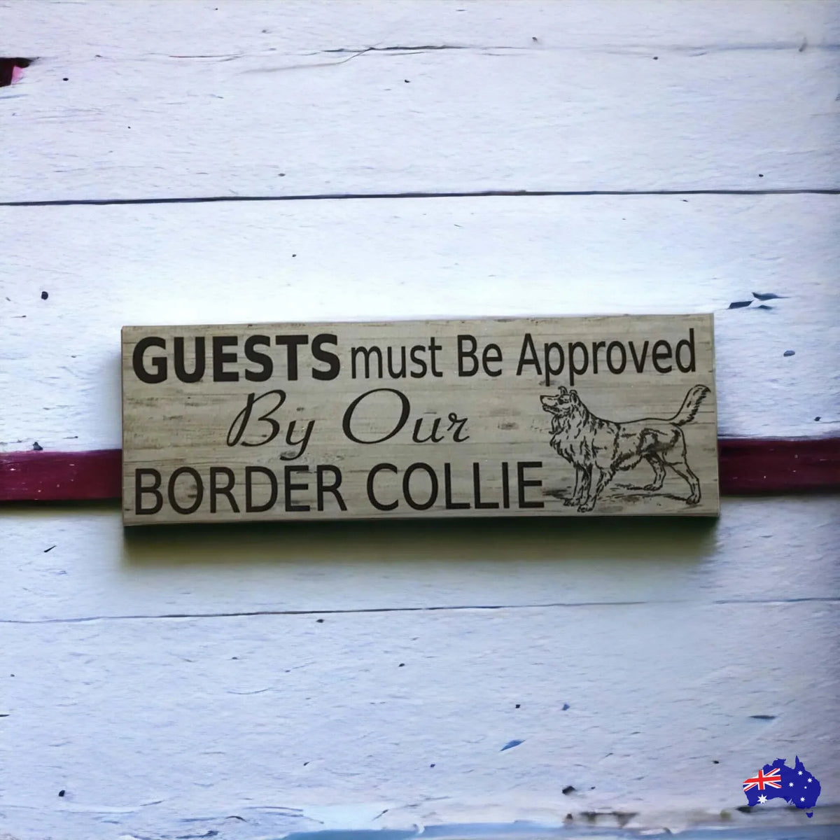 Border Collie Dog Guests Must Be Approved By Our Sign - The Renmy Store Homewares & Gifts
