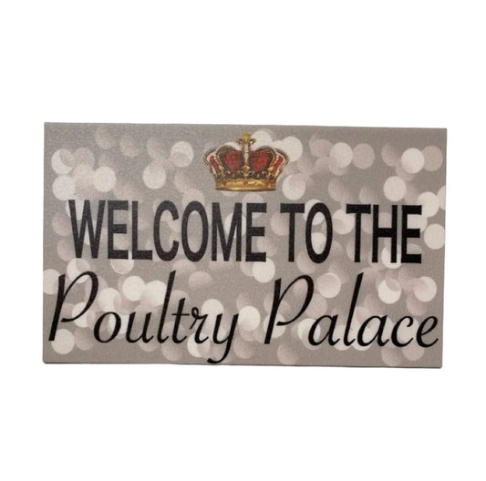 Welcome The Poultry Palace Sign - The Renmy Store Homewares & Gifts