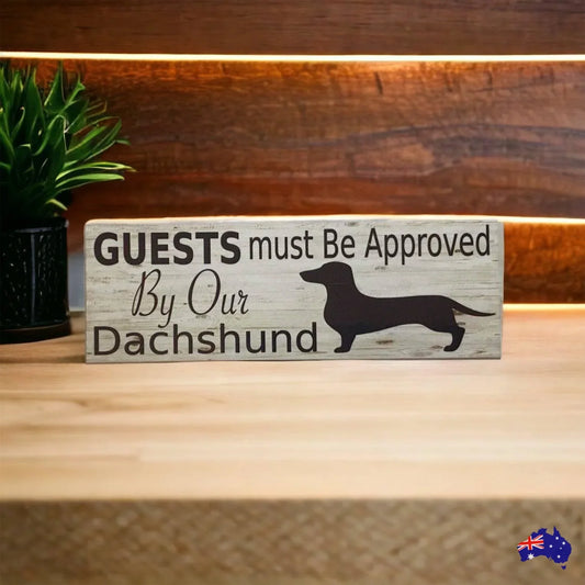 Dachshund Dog Guests Must Be Approved Sign - The Renmy Store Homewares & Gifts