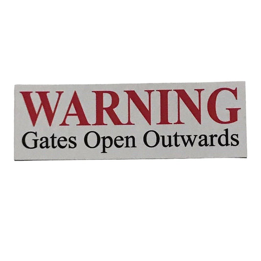 Warning Gates Open Outwards Gate Sign - The Renmy Store Homewares & Gifts