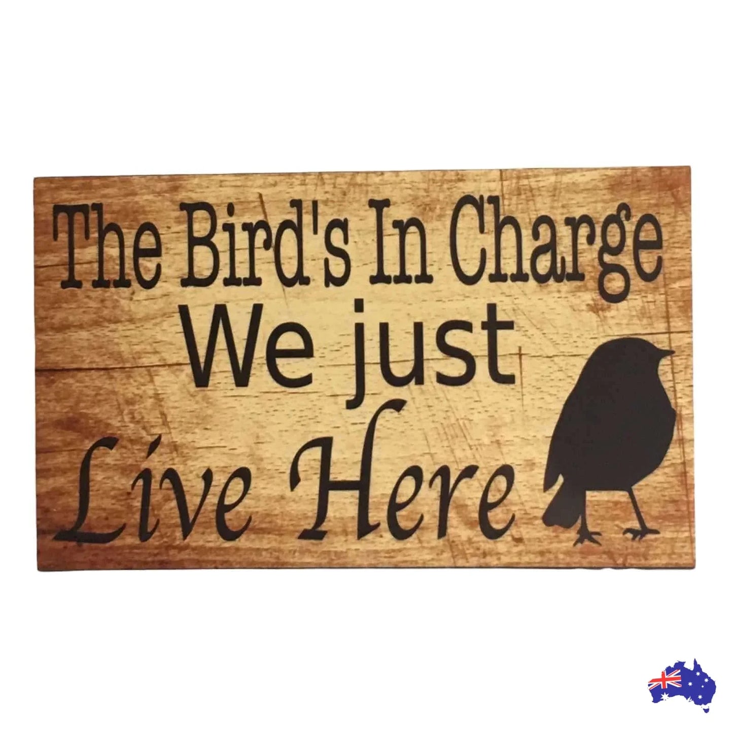 Bird's In Charge Bird Sign - The Renmy Store Homewares & Gifts