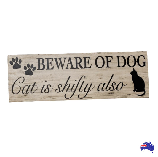 Beware Of Dog Dogs Cat Cats Is Shifty Also Sign - The Renmy Store Homewares & Gifts