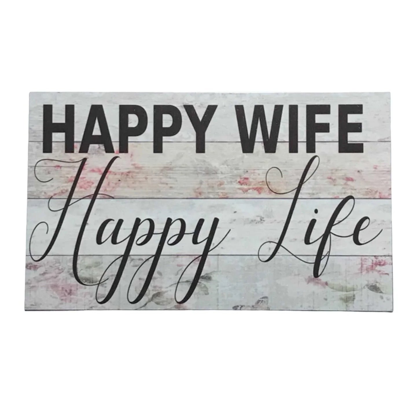 Happy Wife Life Sign - The Renmy Store Homewares & Gifts