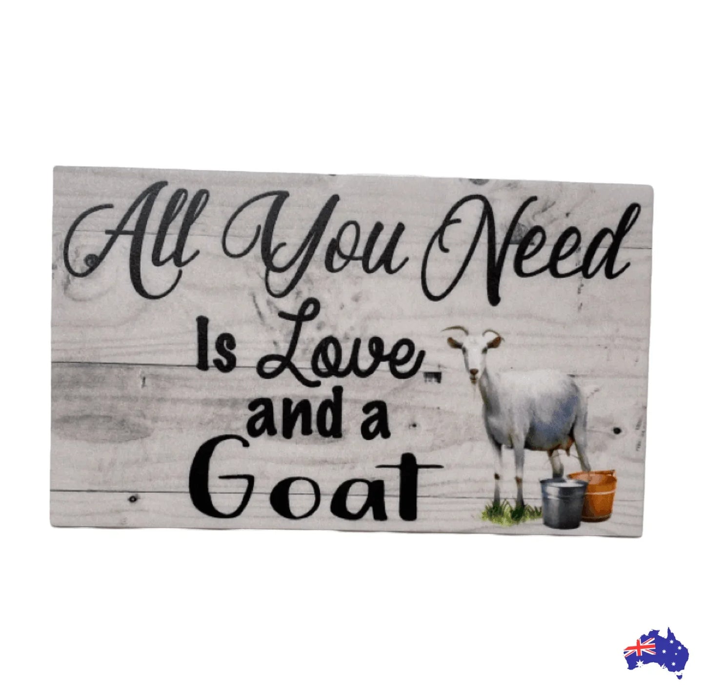 All You Need Is Love and a Goat Sign - The Renmy Store Homewares & Gifts