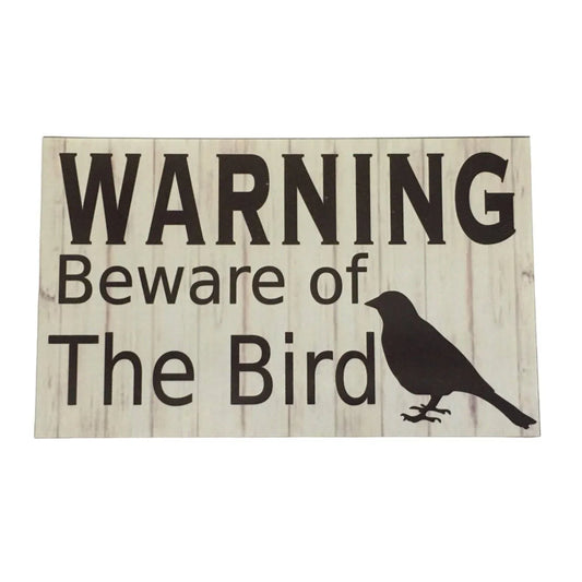Warning Beware Of Bird Sign - The Renmy Store Homewares & Gifts