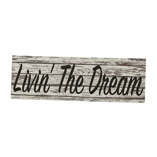 Livin The Dream White Wash Timber Style Sign - The Renmy Store Homewares & Gifts