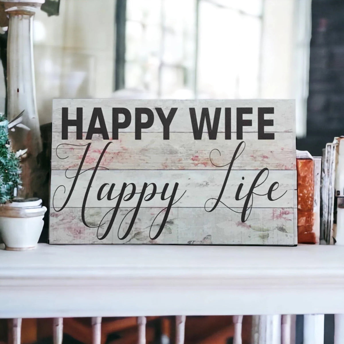 Happy Wife Life Sign - The Renmy Store Homewares & Gifts