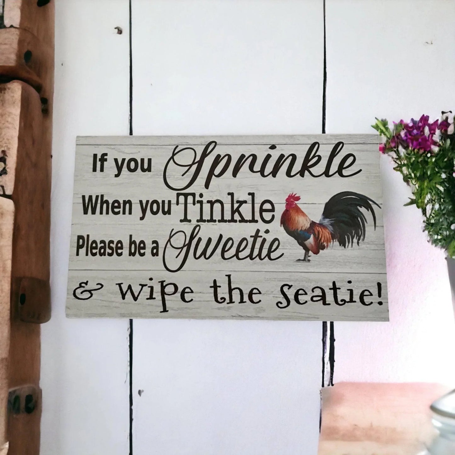 Toilet Sprinkle Tinkle Sweetie Rooster Country Sign - The Renmy Store Homewares & Gifts