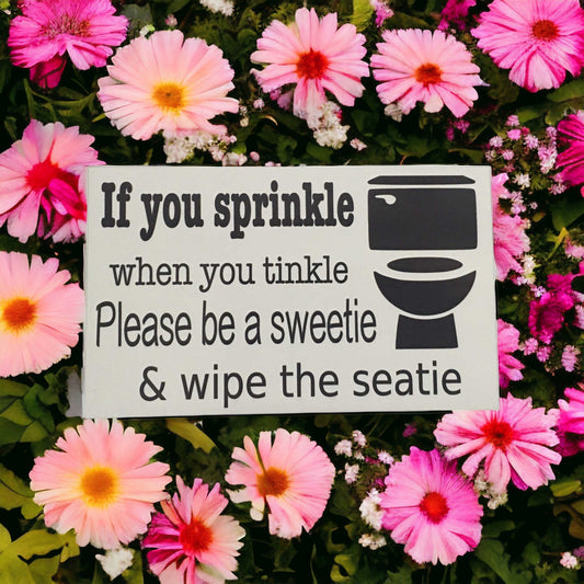 If You Sprinkle When You Tinkle Toilet Sign - The Renmy Store Homewares & Gifts 