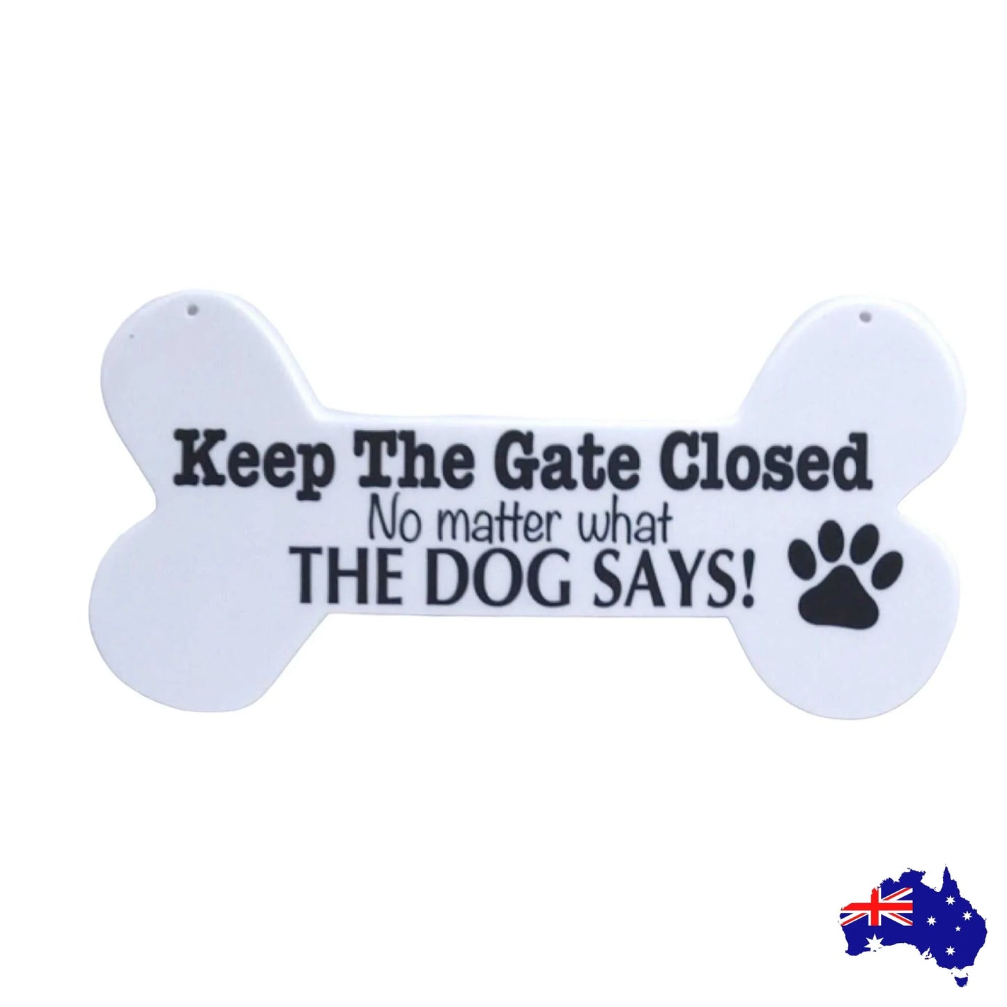 Keep The Gate Closed Dogs Or Dog Sign White Bone - The Renmy Store Homewares & Gifts