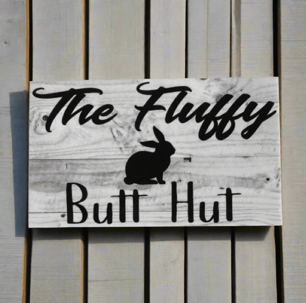 The Fluffy Butt Hut Rabbit Sign - The Renmy Store Homewares & Gifts