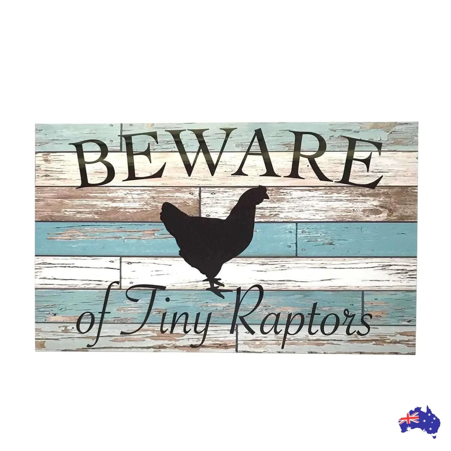 Beware Of Tiny Raptors Chicken Hen Rustic Blue Sign - The Renmy Store Homewares & Gifts