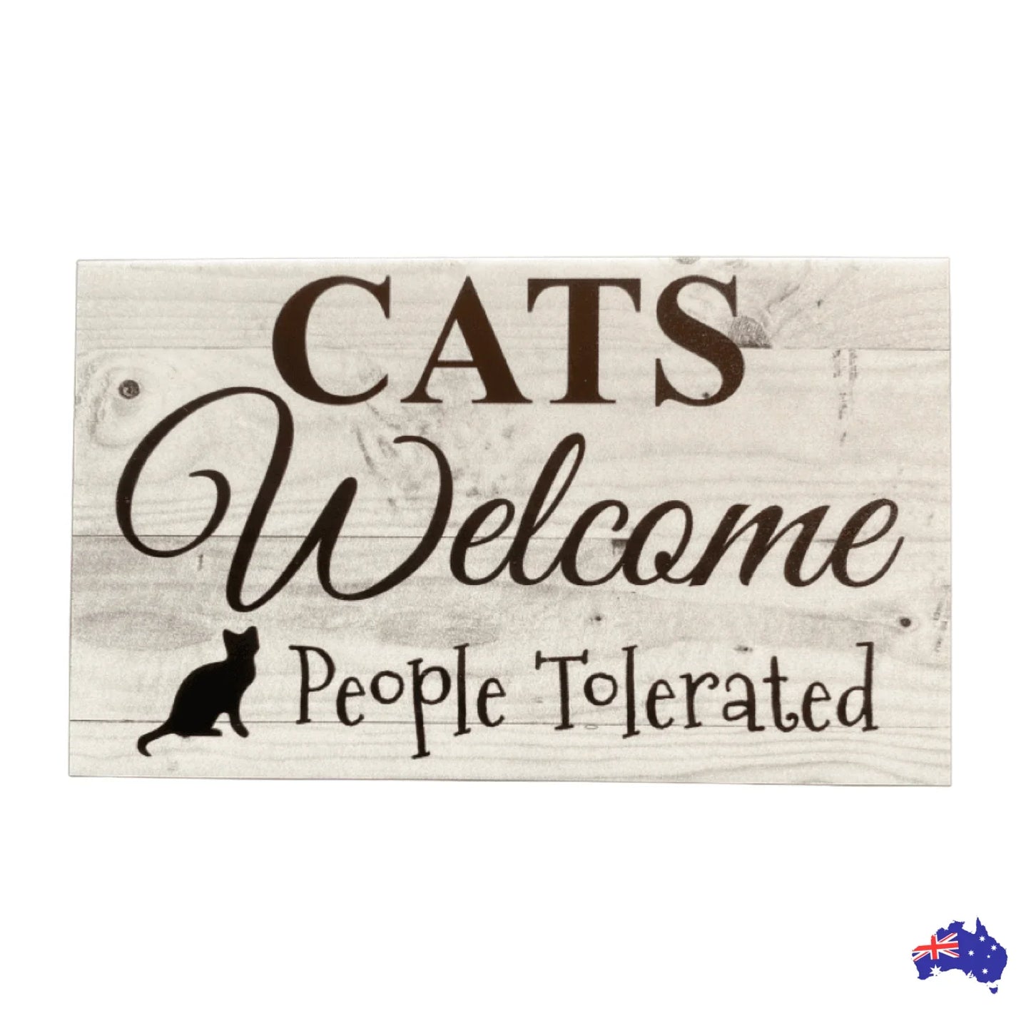 Cats Welcome People Tolerated Funny Sign - The Renmy Store Homewares & Gifts