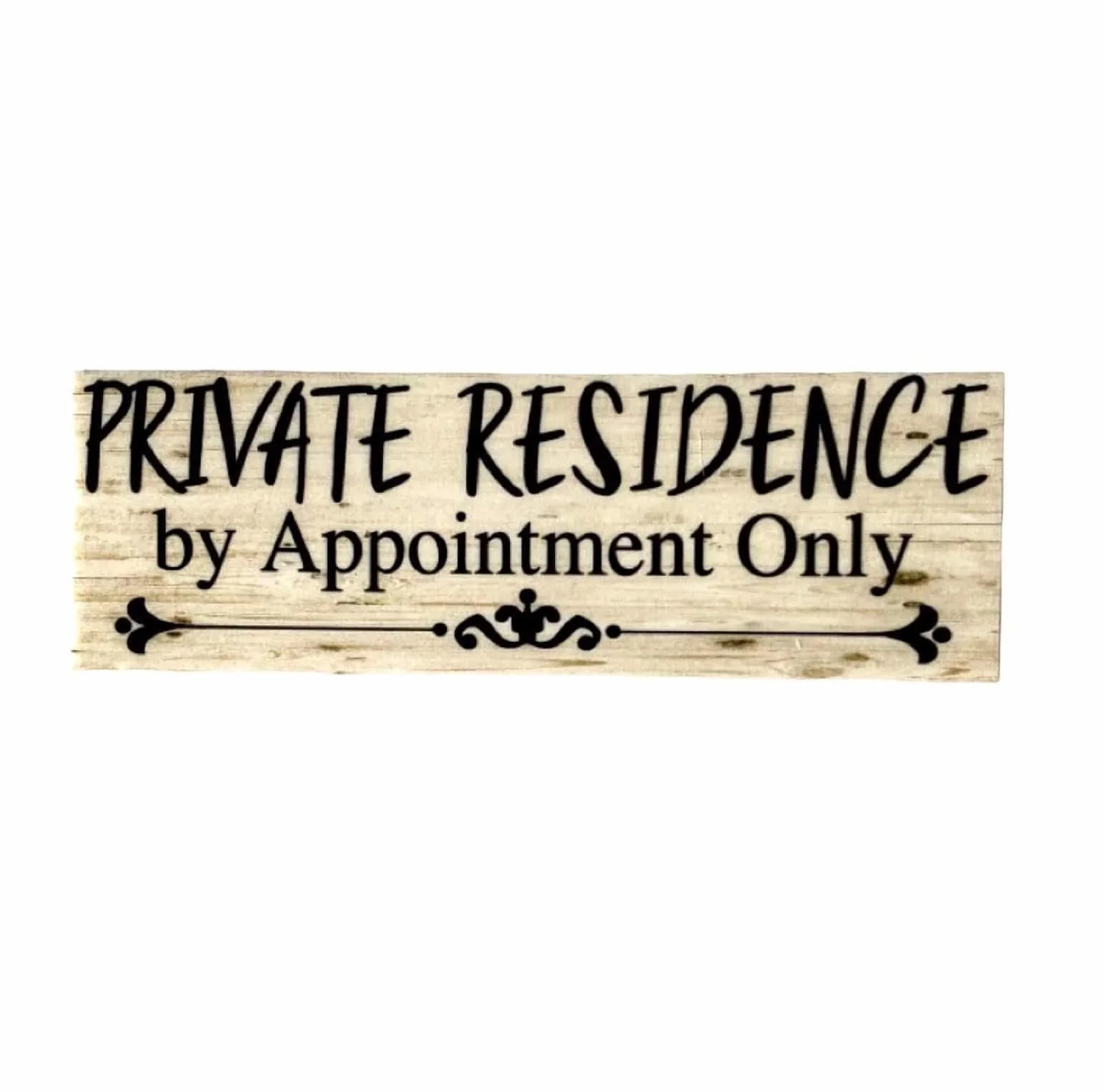 Private Residence By Appointment Only Sign - The Renmy Store Homewares & Gifts