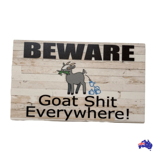 Beware Goat Sh.t Everywhere Funny Sign - The Renmy Store Homewares & Gifts